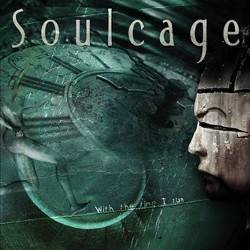 Soulcage : With the Time I Run